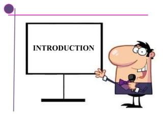 INTRODUCTION
 