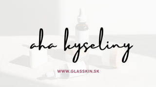 www.glasskin.sk
 