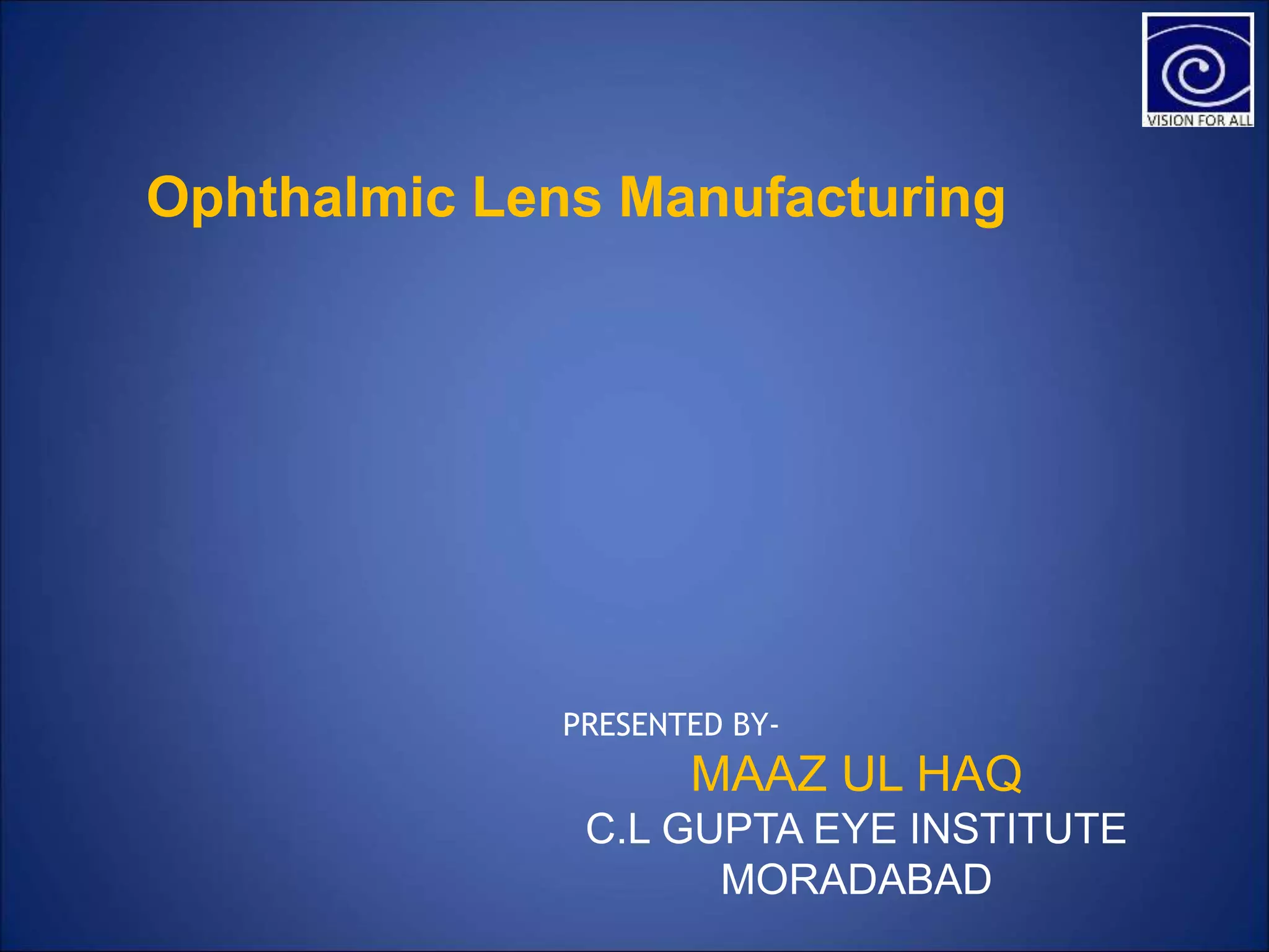 Glass lens manufacturing PPT