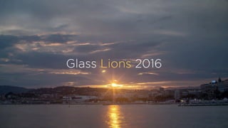 Glass Lions 2016
 