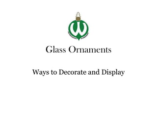 Glass Ornaments Ways to Decorate and Display 