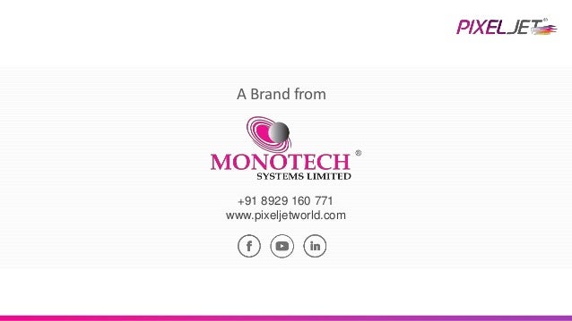 A Brand from
+91 8929 160 771
www.pixeljetworld.com
 