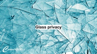 Glass privacy
 