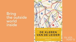 Bring
the outside
world
inside
 