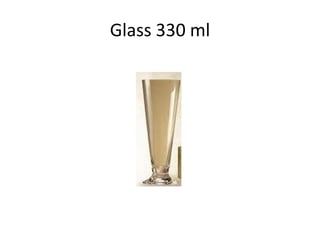 Glass 330 ml
 