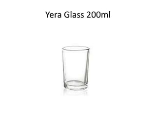 Yera Glass 200ml
 