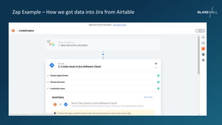 Zap Example – How we got data into Jira from Airtable
 