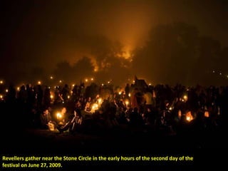 Revellers gather near the Stone Circle in the early hours of the second day of the  festival on June 27, 2009.  