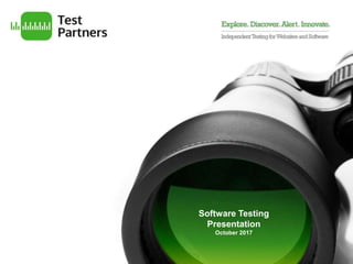 Software Testing
Presentation
October 2017
 