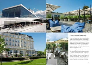 Norwegian National Opera & Ballet, Oslo (N)                                                                         Mediacampus, Zürich (CH)




                                                                             A guest in the world’s best locations.

                                                                             In vielen Teilen der Welt steht Glatz für unverwechselbares
                                                                             Design und einzigartige Qualität auf höchstem Niveau.
                                                                             Glatz Sonnenschirme findet man in den meisten Ländern
                                                                             Europas. Und weit darüber hinaus. An exotischen Orten wie
                                                                             den Malediven bis zu Metropolen wie Dubai oder New York.
                                                                             In Restaurants, Hotels, in Spas und sogar auf Schiffen –
                                                                             überall vermittelt Glatz dem Gast das Gefühl besonders
                                                                             willkommen und geschützt zu sein.


                                                                             Auch die vielseitige Einsetzbarkeit der Sonnenschirme von
                                                                             Glatz macht den Namen immer mehr bekannt. Besonders
                                                                             in berühmten Hotels steht Glatz für Stil und Anspruch.
                                                                             Ob auf der Terrasse oder am Pool, ob als gestalterisches
                                                                             Element im exquisiten Garten, am Strand oder an den
                                                                             schönsten Aussichtspunkten: Überall verwandeln die in-
                                                                             dividuellen Lösungen von Glatz jeden Ort in Begegnungs-
                                                                             zentren der besonderen Art. Überzeugen Sie sich selbst.



12                                                                                                                                    13
            Restaurant Tarantella, Hamburg (DE)    Le Germinal, Rennes (F)
 