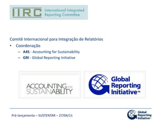 37 Organizational Stakeholders no BrasilAberjeApoena SustentávelAssociação Profissional da Indústria da Fabricação de Álcool Açúcar Similares e Conexos (UDOP)Banco BradescoBanco Itaú Holding FinanceiraBM&FBOVESPABSD BrazilCCA Consultoria AmbientalCentral Nacional UnimedComunitasEcossistemas Soluções em SustentabilidadeEDP Energias do Brasil SAFinanças SustentáveisGreen MobilityInstituto Ethos de Empresas y Responsabilidad Social (Uniethos)Itaipu BinacionalKeyassociadosMGM PartnersNatura CosmeticosPalavrarte Comunicação e Relatórios SociaisPeabiruPetrobrasReport ComunicaçãoRodrigo HenriquesSAGE (Coppetec)Samarco MineraçãoSP Comunicação & AssociadosTV1UNICAUnimed do BrasilUSIMINASUsina São ManoelValeVia Gutenberg - Consultoria em Cultura e EntretenimentoVisão SustentávelW&B Engenharia e Consultoria LtdaY. Takaoka Empreendimentos S.A.