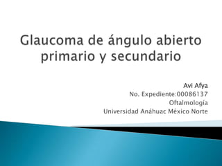 Avi Afya
        No. Expediente:00086137
                    Oftalmología
Universidad Anáhuac México Norte
 
