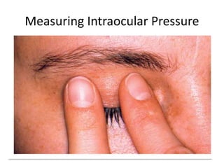 Measuring Intraocular Pressure
 