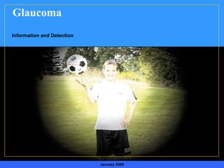 mruszczy: NEED LOGOS!! January 2009 Glaucoma Information and Detection 