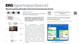 ERGSignal Analysis Basics #2
Waveletanalysiswithshallowold-schoolneuralnetworks already
http://dx.doi.org/10.1016/j.cmpb.2012.02.013
 