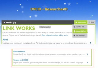 ORCID – ResearcherID
 