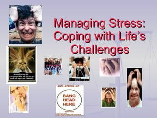 Managing Stress: Coping with Life’s Challenges 