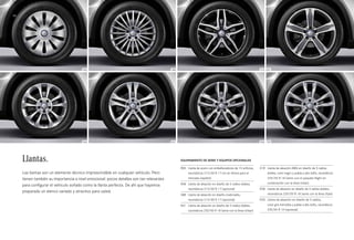 R00 
58 
R48 
08R 
R31 
01R 
R39 
R38 77R 
EQUIPAMIENTO DE SERIE Y EQUIPOS OPCIONALES 
R00 Llanta de acero con embellecedores de 10 orificios, 
neumáticos 215/60 R 17 (no se ofrece para el 
mercado español) 
R48 Llanta de aleación en diseño de 5 radios dobles, 
neumáticos 215/60 R 17 (opcional) 
08R Llanta de aleación en diseño multirradio, 
neumáticos 215/60 R 17 (opcional) 
R31 Llanta de aleación en diseño de 5 radios dobles, 
neumáticos 235/50 R 18 (serie con la línea Urban) 
01R Llanta de aleación AMG en diseño de 5 radios 
dobles, color negro y pulida a alto brillo, neumáticos 
235/50 R 18 (serie con el paquete Night en 
combinación con la línea Urban) 
R38 Llanta de aleación en diseño de 5 radios dobles, 
neumáticos 235/50 R 18 (serie con la línea Style) 
R39 Llanta de aleación en diseño de 5 radios, 
color gris tremolita y pulida a alto brillo, neumáticos 
235/45 R 19 (opcional) 
Llantas. 
Las llantas son un elemento técnico imprescindible en cualquier vehículo. Pero 
tienen también su importancia a nivel emocional: pocos detalles son tan relevantes 
para configurar el vehículo soñado como la llanta perfecta. De ahí que hayamos 
preparado un elenco variado y atractivo para usted. 
 