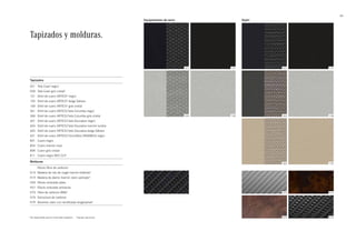 65 
021 
028 
101 
108 
601 101 
108 
105 
604 
605 
H74 
H14 
H19 H73 
Tapizados y molduras. 
Tapizados 
021 
028 
101 
105 
108 
361 
368 
601 
604 
605 
651 
801 
804 
808 
811 
Tela Coari negro1 
Tela Coari gris cristal1 
Símil de cuero ARTICO2 negro 
Símil de cuero ARTICO2 beige Sáhara 
Símil de cuero ARTICO2 gris cristal 
Símil de cuero ARTICO/tela Corumba negro 
Símil de cuero ARTICO/tela Corumba gris cristal 
Símil de cuero ARTICO/tela Dourados negro 
Símil de cuero ARTICO/tela Dourados marrón tundra 
Símil de cuero ARTICO/tela Dourados beige Sáhara 
Símil de cuero ARTICO/microfibra DINAMICA negro 
Cuero negro 
Cuero marrón nuez 
Cuero gris cristal 
Cuero negro RED CUT 
Molduras 
H14 
H19 
H50 
H51 
H73 
H74 
H79 
Efecto fibra de carbono1 
Madera de raíz de nogal marrón brillante2 
Madera de álamo marrón claro satinado2 
Efecto ondulado plata 
Efecto ondulado antracita 
Fibra de carbono AMG2 
Estructura de carbono 
Aluminio claro con rectificado longitudinal2 
1 No disponible para el mercado español. 2 Equipo opcional. 
Equipamiento de serie Style2 
 