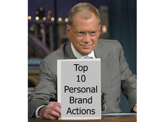 Top
10
Personal
Brand
Actions
 