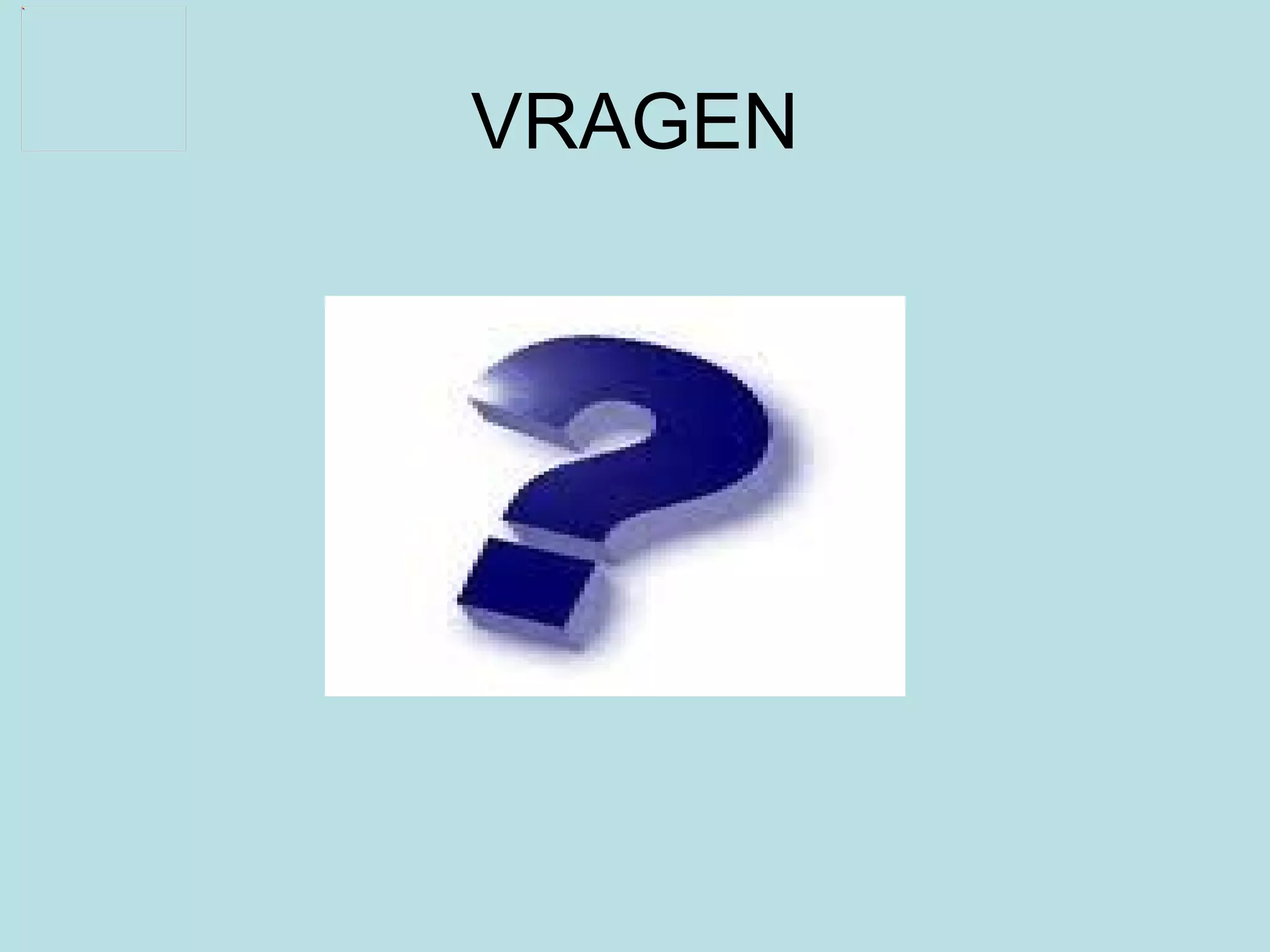 VRAGEN 
