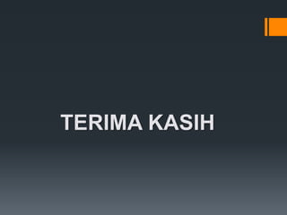 TERIMA KASIH 
