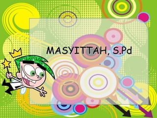 MASYITTAH, S.Pd

 