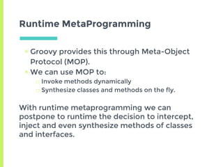 Metaprogramming with Groovy Slide 9