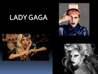LADY GAGA