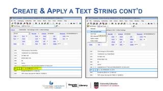 CREATE & APPLY A TEXT STRING CONT’D
 