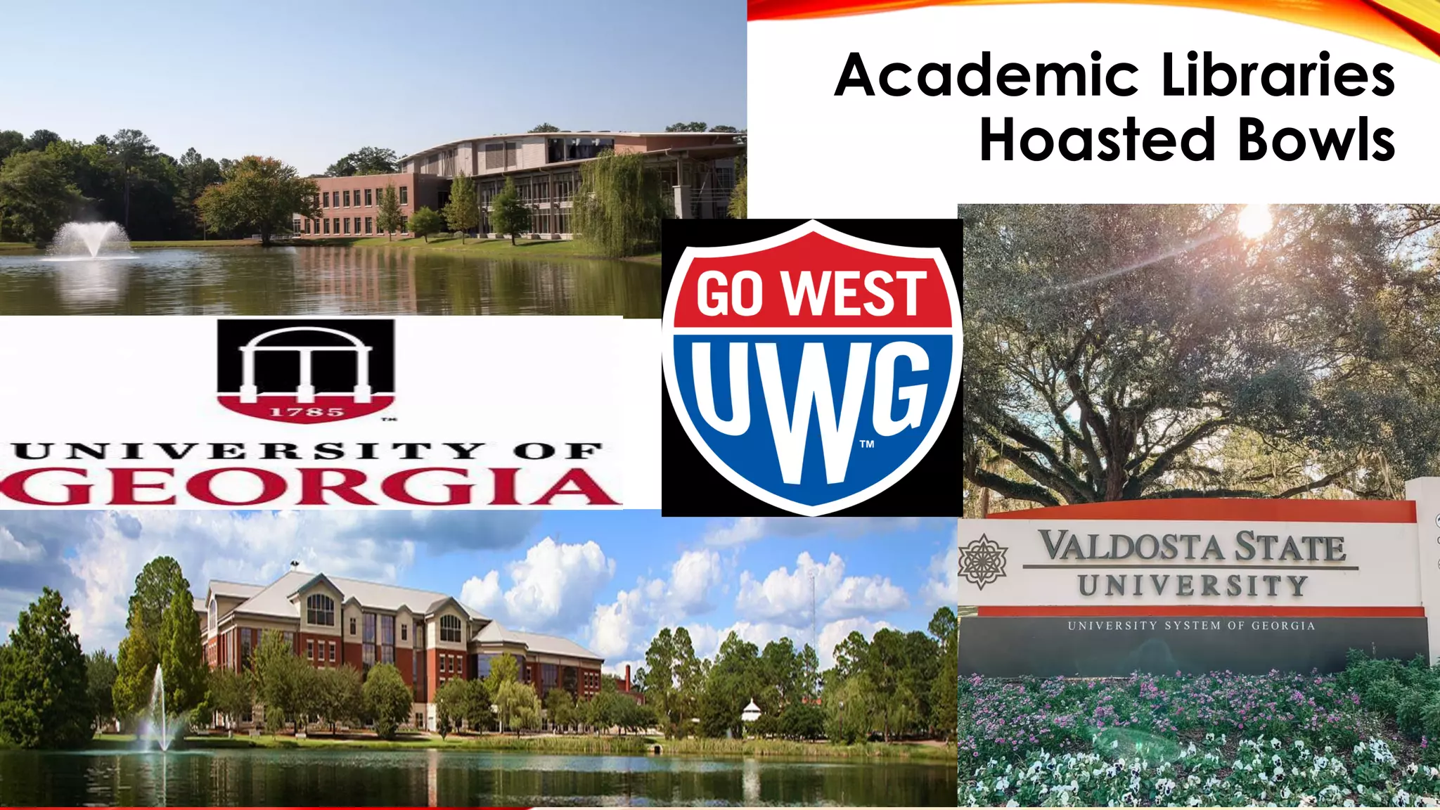 Academic Libraries
Hoasted Bowls
 