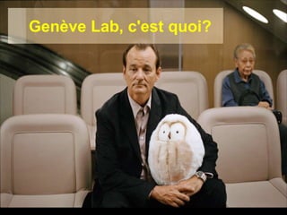 Genève Lab, c'est quoi?
 