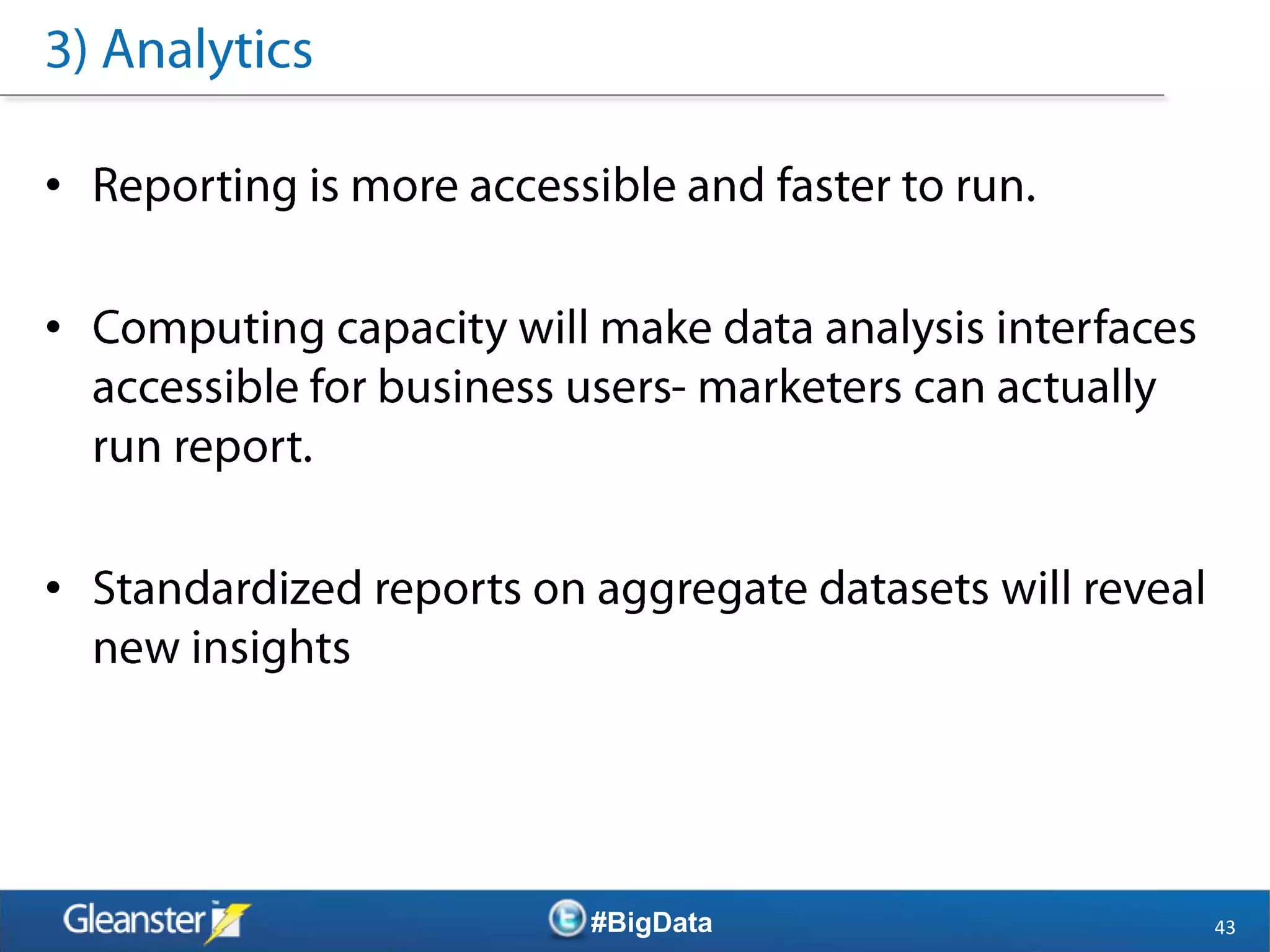 •

•




•




    #BigData   43
 