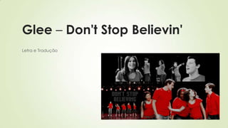 Glee – Don't Stop Believin'
Letra e Tradução

 