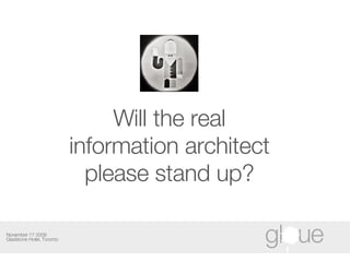 Will the Real Information Architect Please Stand Up? Slide 1