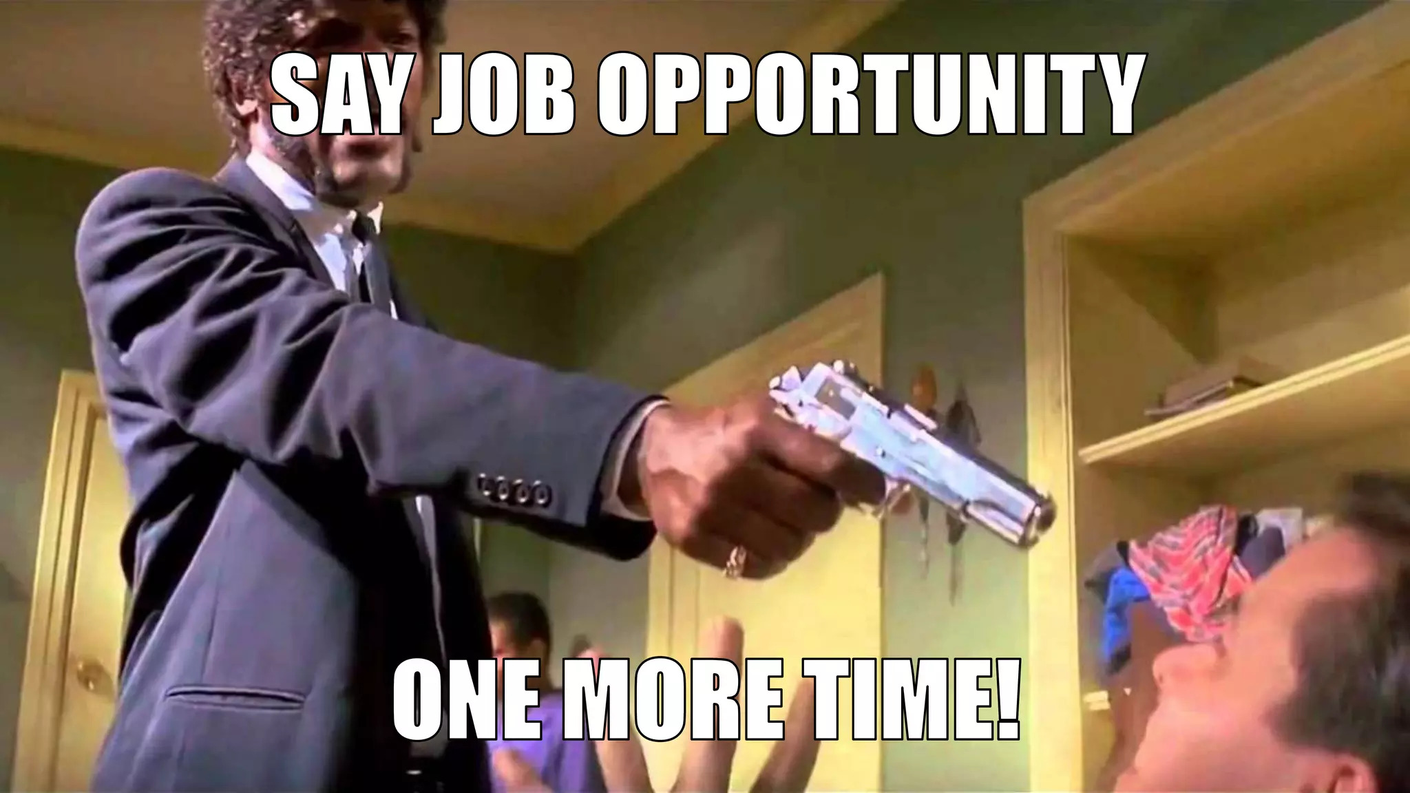 Ain't nobody got time for that
 