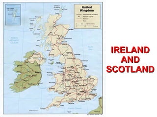 IRELAND AND SCOTLAND 