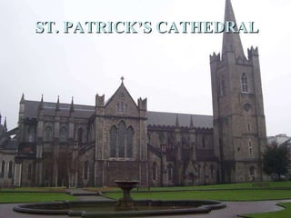 ST. PATRICKS CATHEDRAL 