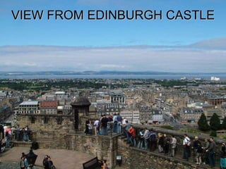 VIEW FROM EDINBURGH CASTLE 