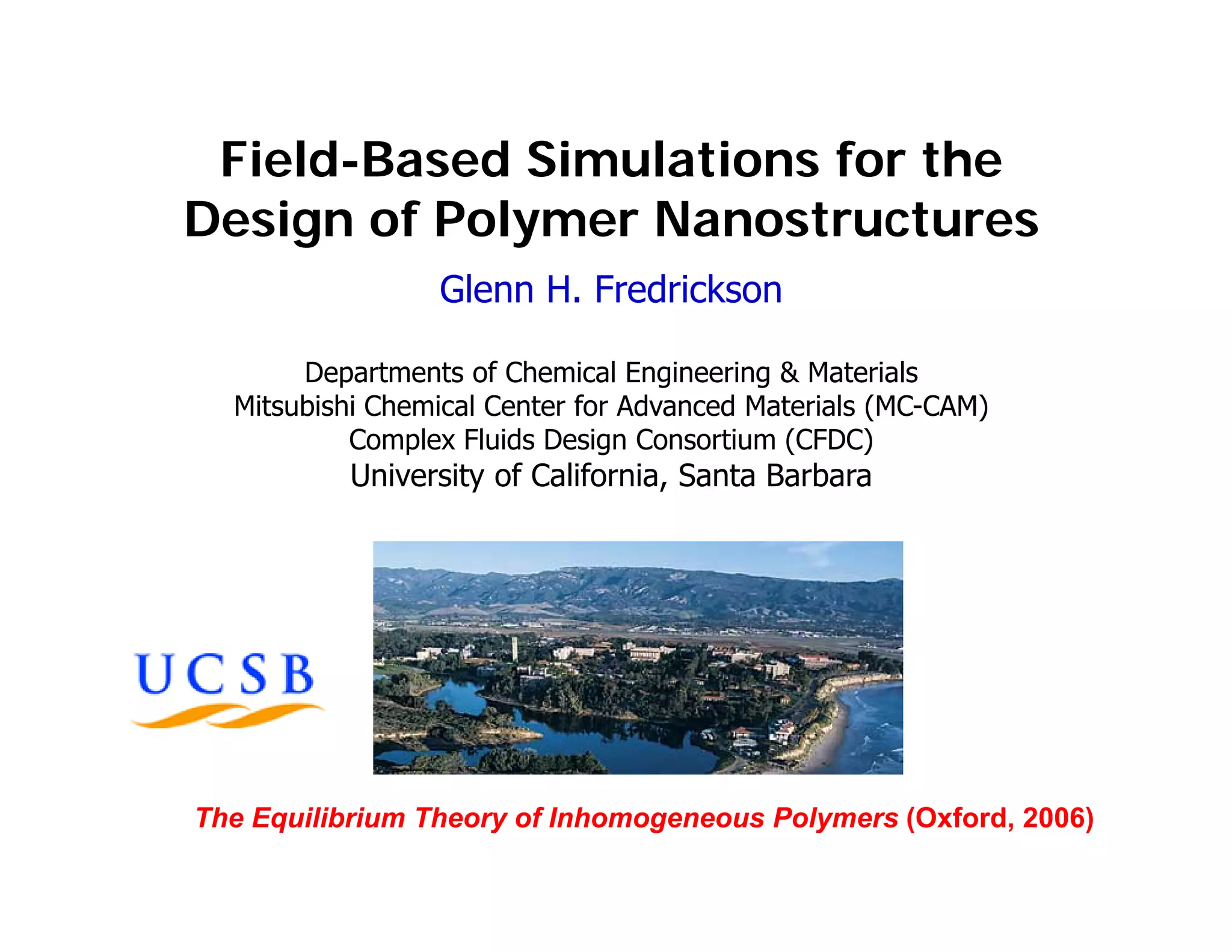 Glenn Fredrickson of UCSB