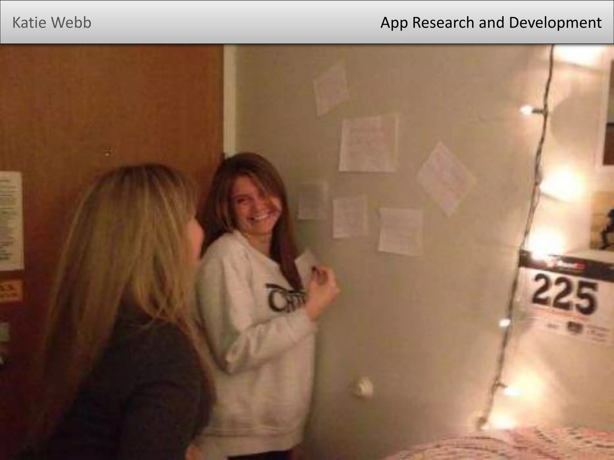 Katie Webb

App Research and Development

 