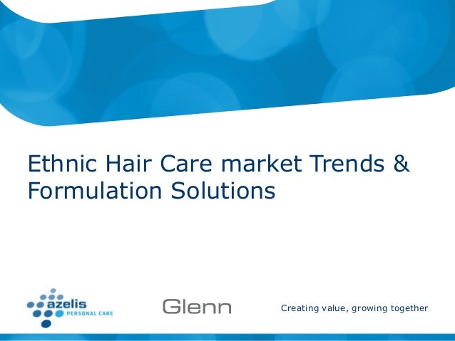 Ethnic Hair Care Market Trends Formulating Solutions