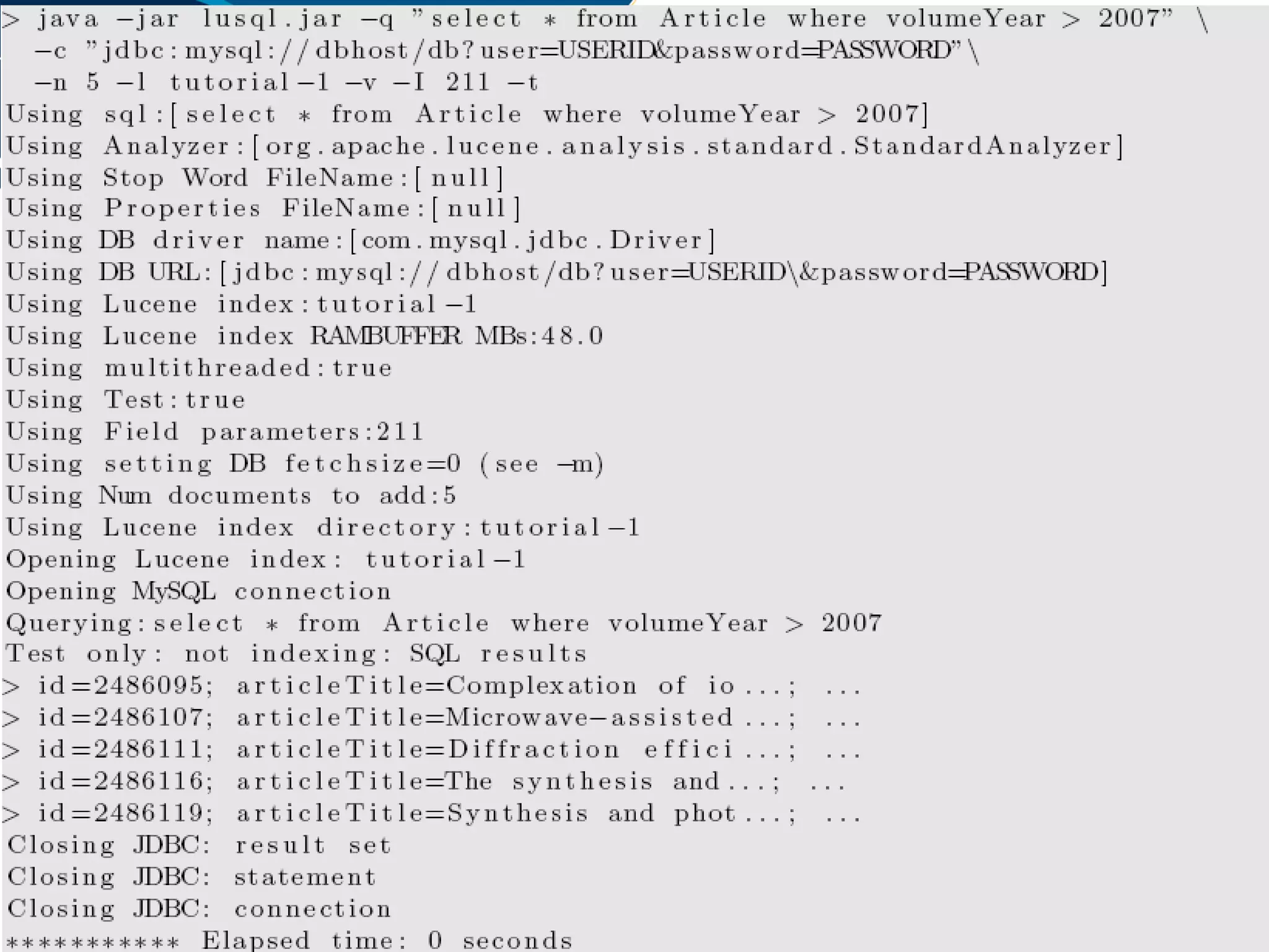 LuSql: (Quickly and easily) Getting your data from your DBMS into Lucene