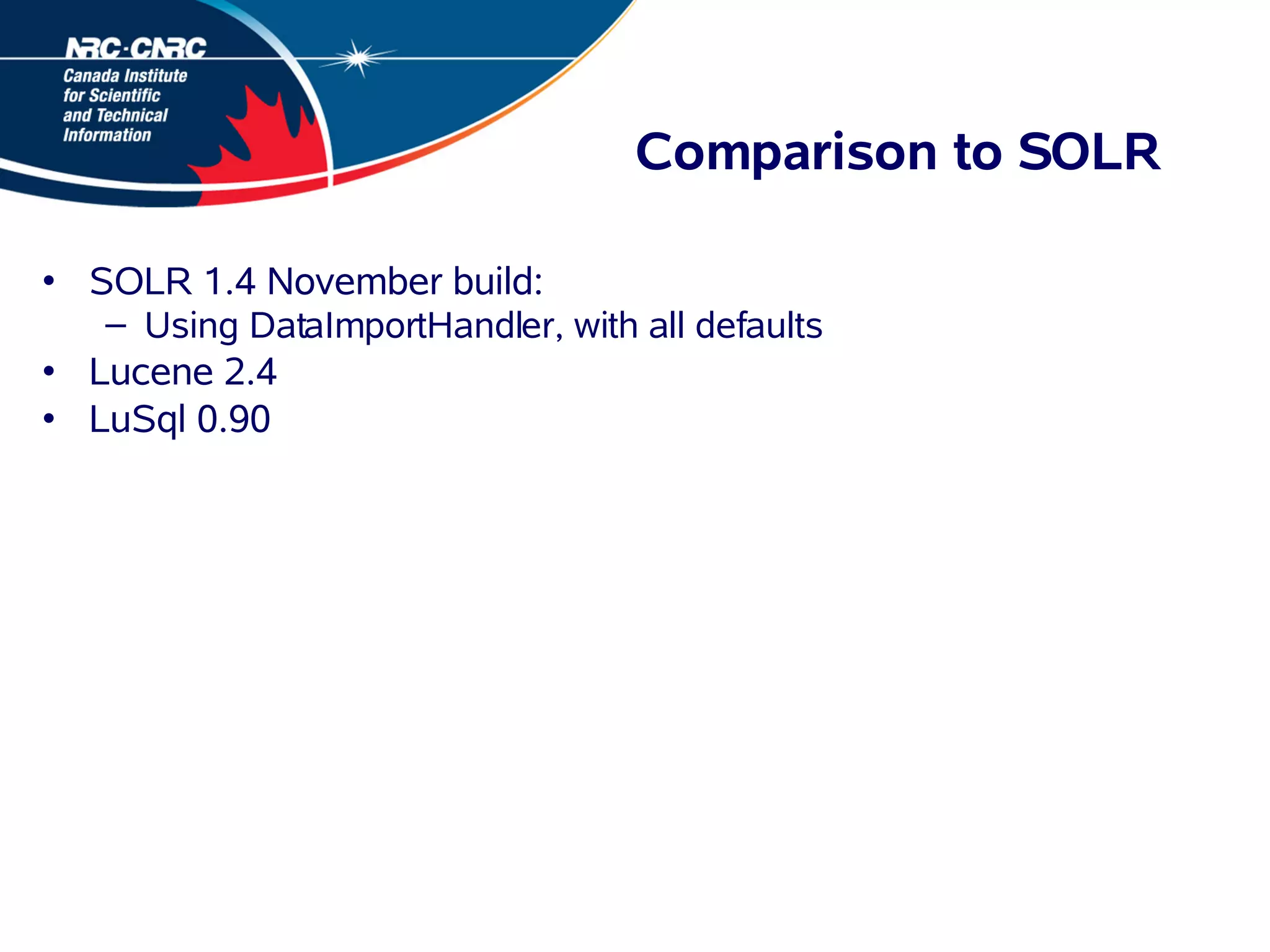 LuSql: (Quickly and easily) Getting your data from your DBMS into Lucene