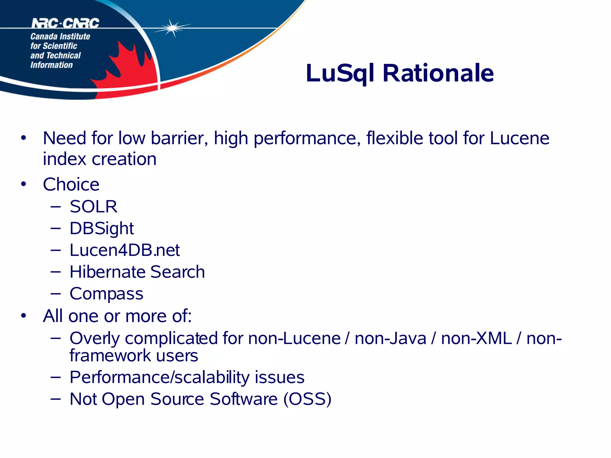 LuSql: (Quickly and easily) Getting your data from your DBMS into Lucene