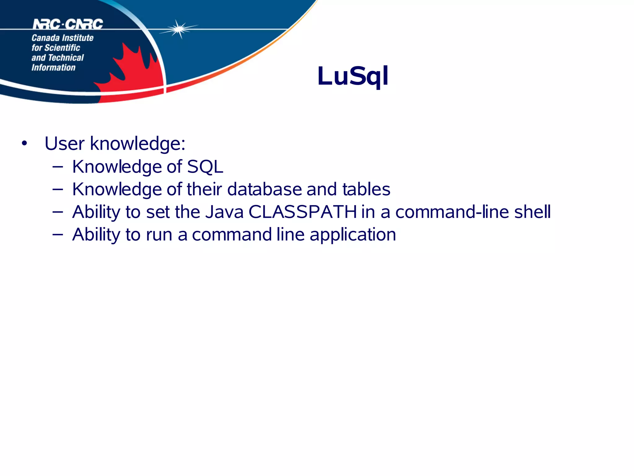 LuSql: (Quickly and easily) Getting your data from your DBMS into Lucene