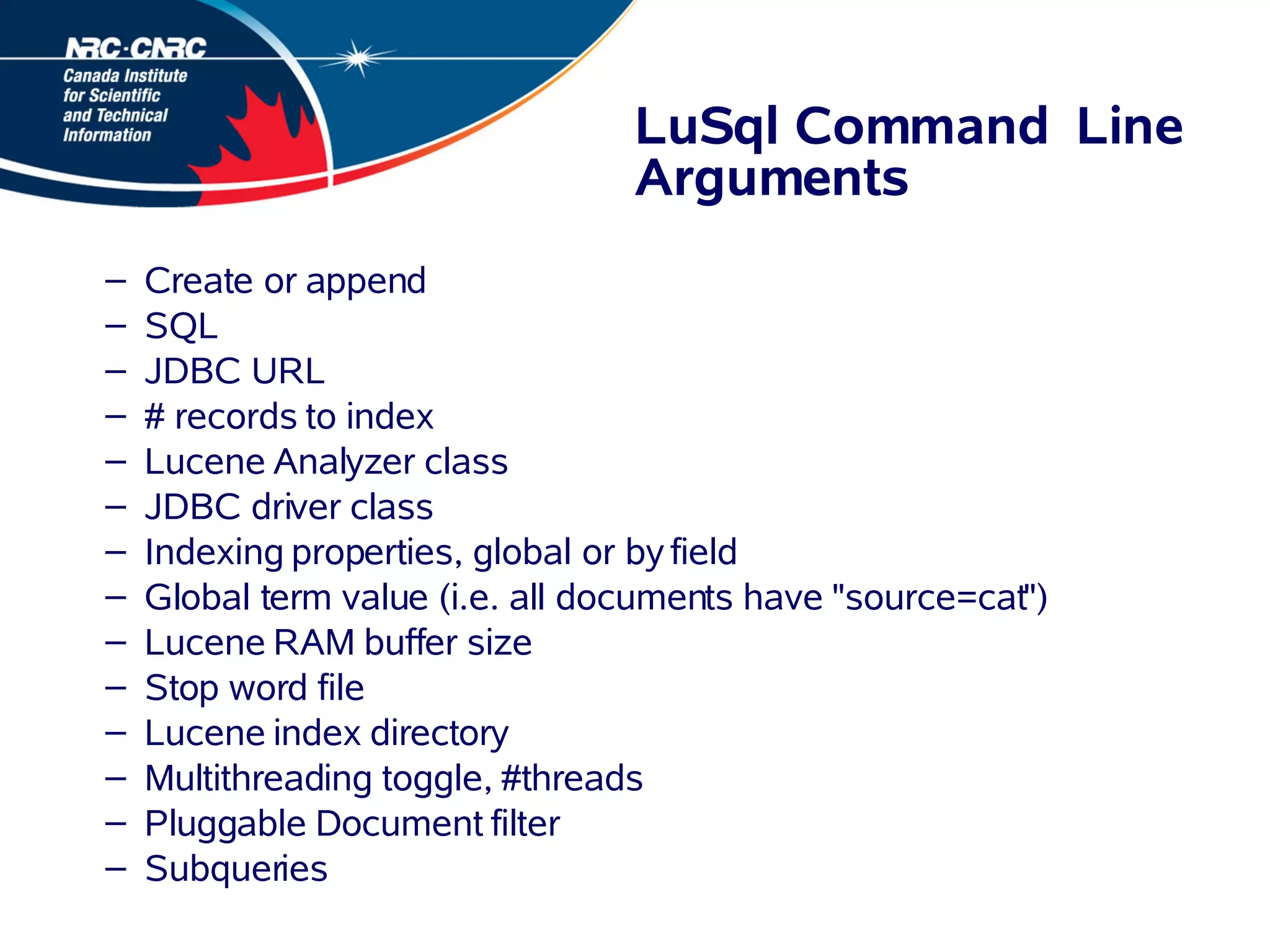 LuSql: (Quickly and easily) Getting your data from your DBMS into Lucene