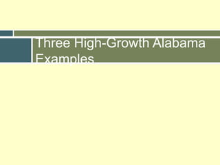 Three High-Growth Alabama Examples