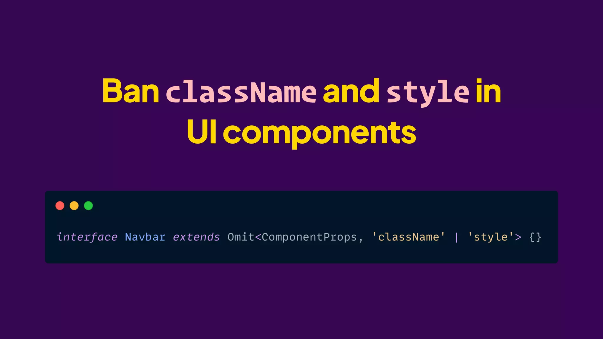 BanclassNameandstylein
UIcomponents
 