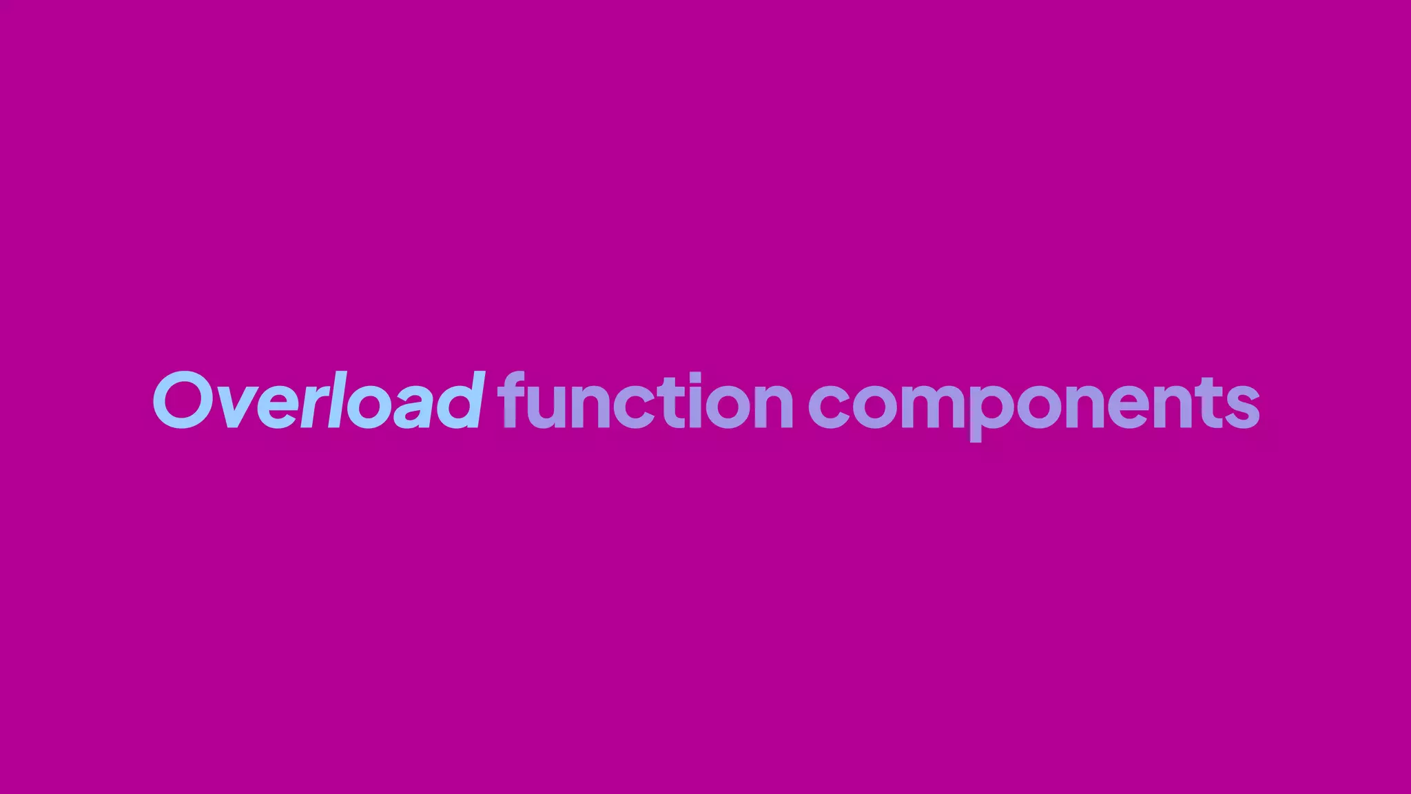 Overloadfunctioncomponents
 